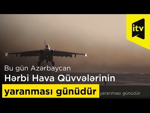 Bu gün Azərbaycan Hərbi Hava Qüvvələrinin yaranması günüdür