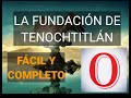 La fundación de Tenochtitlán.