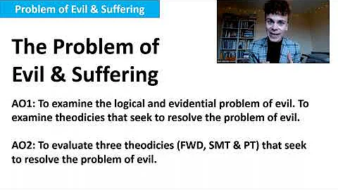 PROBLEM OF EVIL & SUFFERING (A LEVEL RELIGIOUS STUDIES - AQA)