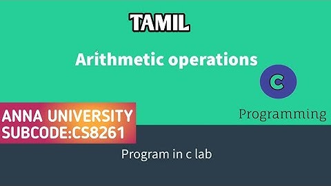 Design a calculator to perform Arithmetic OPERATIONS IN C |TAMIL| #CS8261 C PROGRAMMING LABORATORY