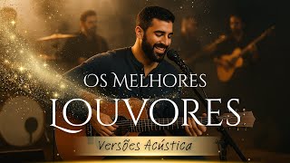 Lançamento 2025 - Os Melhores Louvores De Adoração Hinos Evangélico Que Toca Na Alma - Gospel 2025