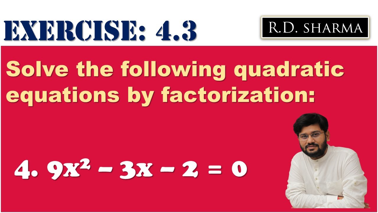 4 | 9x²-3x-2=0 | slove the following quadratic equation by ...