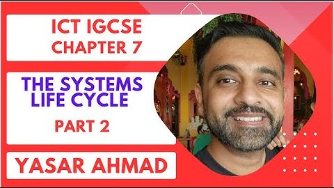 ICT IGCSE Chapter 7 - The Systems Life Cycle - Part 2