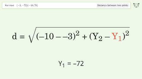 Find the distance between two points p1 (-3,-72) and p2 (-10,76): Step-by-Step Video Solution