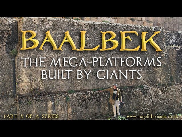 Baalbek Temple | The Mega-Platforms Built by Giants | Part 4 of Series | Megalithomania class=