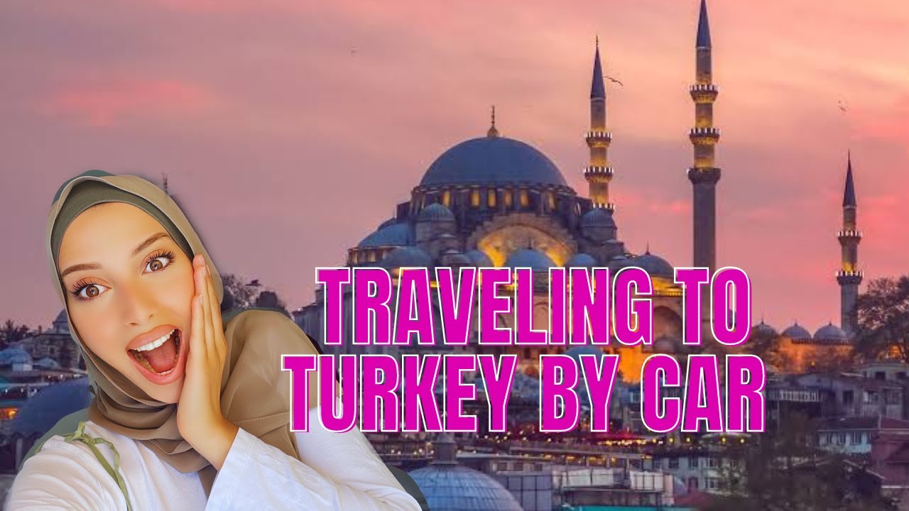 travel to turkey by car