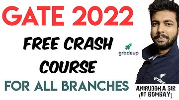 GATE 2022 FREE CRASH COURSE || GradeUp Champion study plan || Aniruddha Sir (IIT BOMBAY) || GradeUp