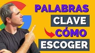 Tutorial Completo sobre Palabras Clave en Google Ads | Cómo escoger una palabra y cuando utilizarlas