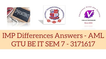 Answers of IMP Differences AML 3171617 | Applied Machine Learning IMP Differences | GTU IMP Question