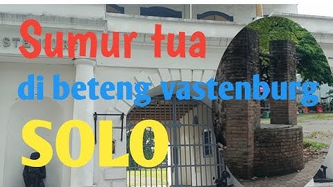 Beteng Vastenburg  - bangunan bersejarah dekat lokasi haul Solo