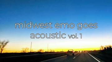 midwest emo goes acoustic / vol. 1