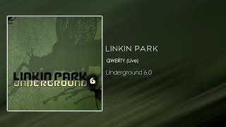 Linkin Park - QWERTY (Live) [Underground 6.0]