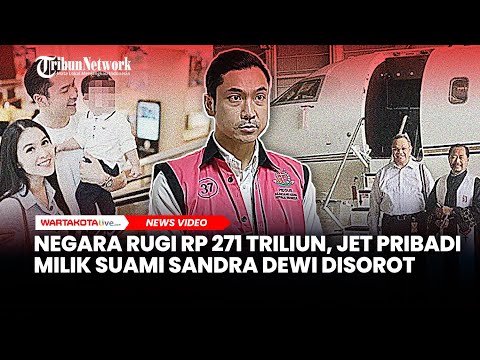 Jet Pribadi Suami Sandra Dewi Disorot Usai Jadi Tersangka Korupsi Timah, Negara Rugi Rp 271 Triliun