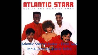 Download Lagu Atlantic Starr vs Easter - Dont Take Me 4 Granted (Easter Refix) MP3 Download Lagu Atlantic Starr vs Easter - Dont Take Me 4 Granted (Easter Refix) MP3