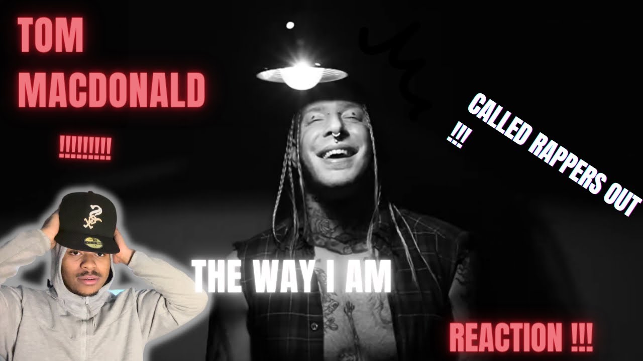 THE REALEST 💩I EVER HEARD. TOM MACDONALD-“THE WAY I AM” (REACTION) 