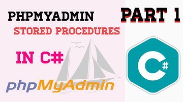 How to Create Stored Procedure in PhpMyAdmin Part 1 with C# Windows Form Application