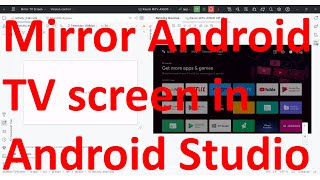 How to mirror your Android TV screen in Android Studio