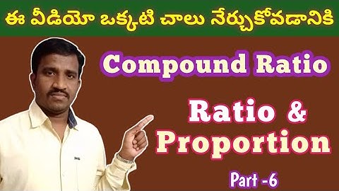 Ratio and proportion | Compound Ratio | applications of Proportion | Padh - 6 |