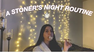 A STONER'S NIGHT ROUTINE