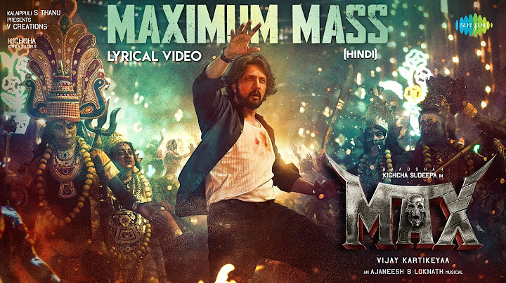 Maximum Mass (Hindi) - Lyrical Video | Max | Kichcha Sudeep | B Ajaneesh Loknath | Vijay Kartikeyaa