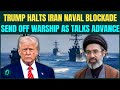 U.S Iran BREAKING: Trump ENDS Hormuz Naval Blockade; Sends Troops Home; Pentagon DROPS Big if...