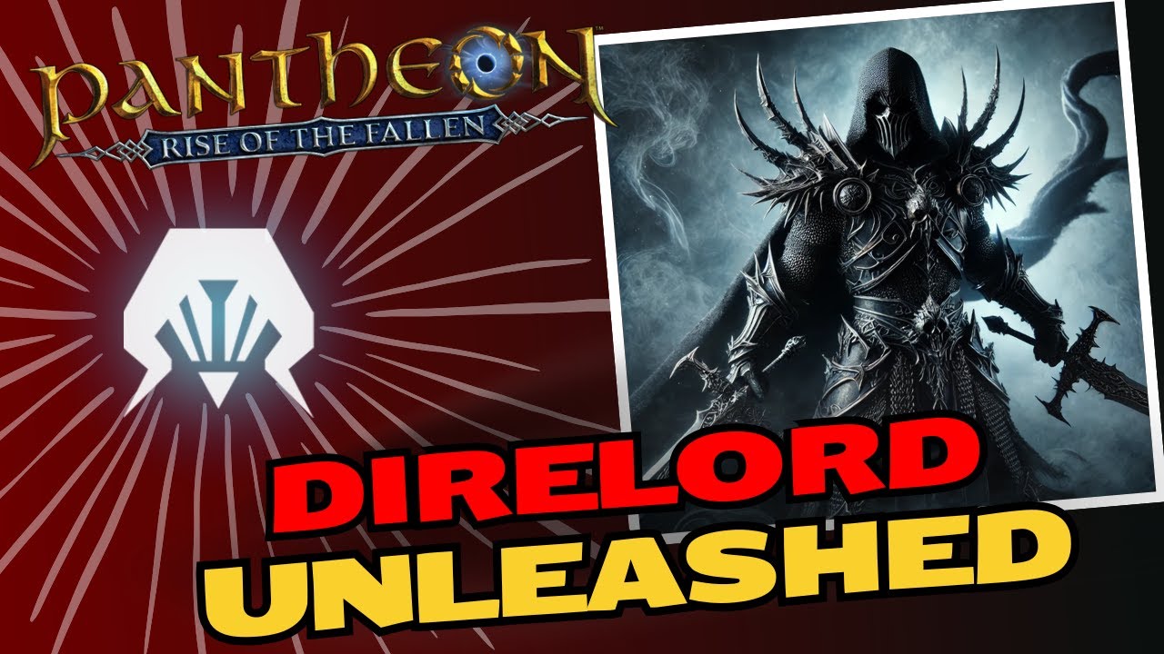 Dire Lord Unleashed! A Pantheon Class Overview