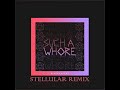 Such a Whore (Stellular Remix)-JVLA