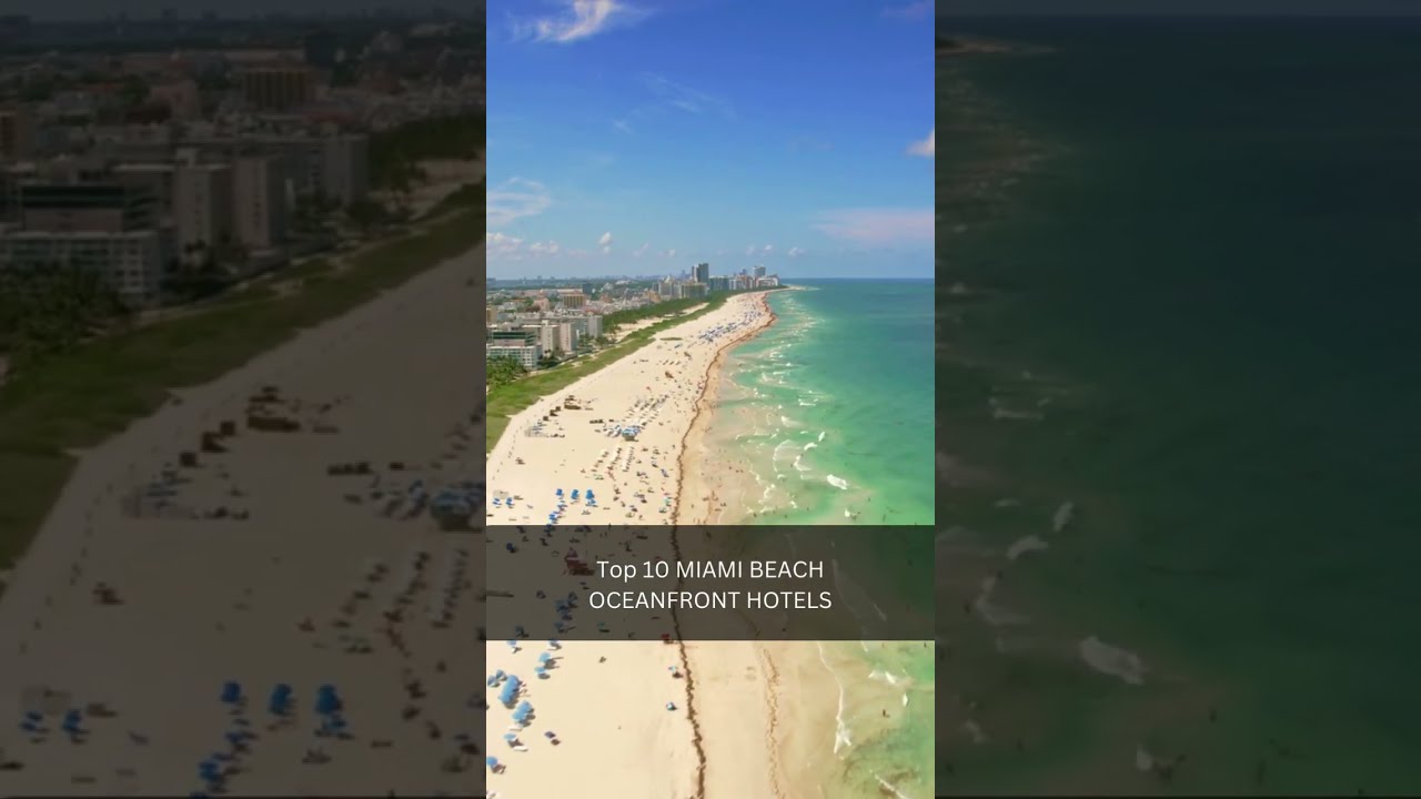 Top 10 Miami Beach Oceanfront Hotels The Ultimate Guide Travelvlog Miamibeach
