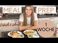 1 woche meal prep mit nur 5 zutaten  einfache  schnelle gesunde ernhrung