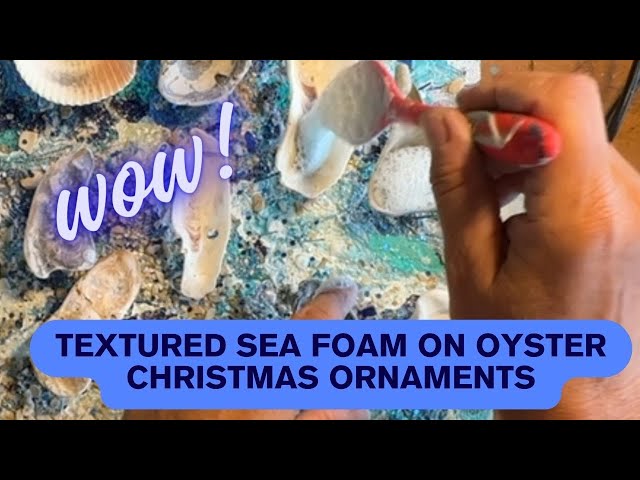 Did I Capture the Ocean Waves and Put Them on These Oyster Shells? DIY  Christmas Ornaments 