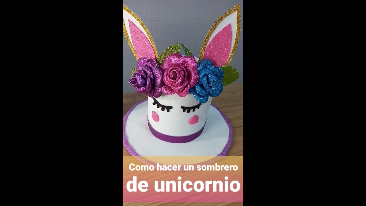 Como hacer un sombrero de unicornio-Yanina - YouTube