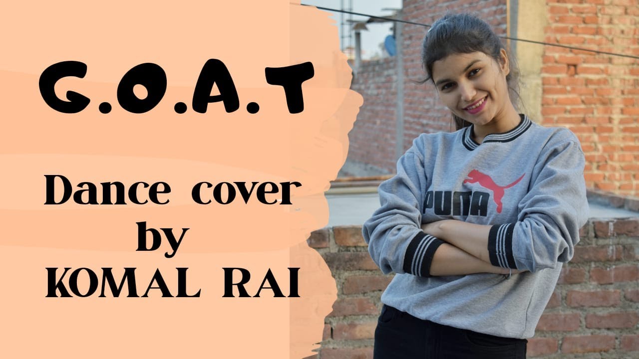 G.O.A.T song- Diljit Dosanjh| Dance cover by Komal Rai| Bhangra Dance # ...