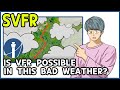Is vfr possible in this bad weather special vfr atc for you