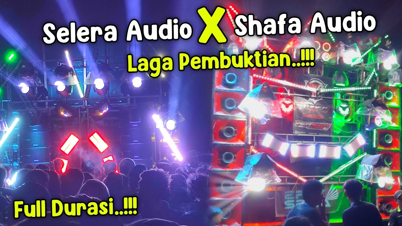 Full Durasi ❗ Battle SHAFA AUDIO VS SELERA AUDIO || Laga Pembuktian Di Desa Kejayan
