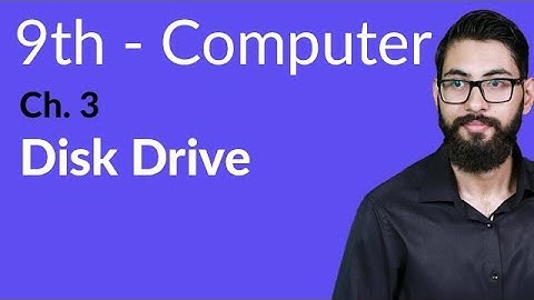 9th Class Computer - Ch 3 - Disk Drive - Matric Part 1 Computer