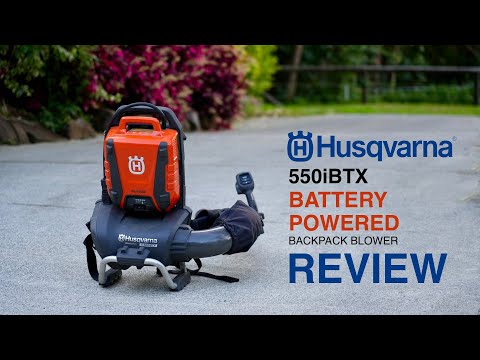 Husqvarna 550iBTX Battery Backpack Blower Review