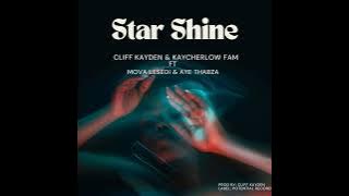 Cliff Kayden, Kaycherlow Fam ft Mova Lesedi, Aye Thabza - Star Shine [Official Audio]