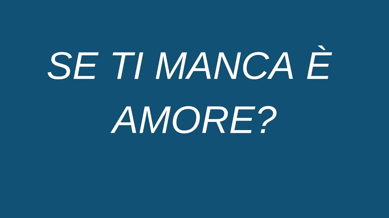 Se ti manca è amore? YouTube