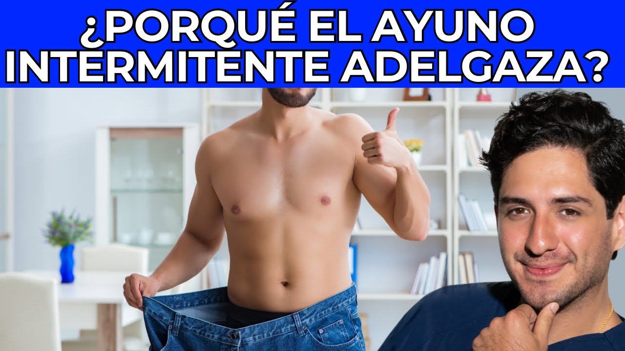 ¿Por qué el Ayuno Intermitente te hace BAJAR DE PESO? - YouTube