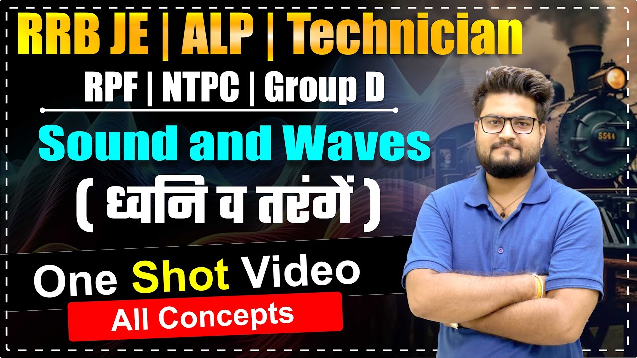 Sound and waves  NCERT Base | RRB JE, ALP, TECHNICIAN,RPF, RRB NTPC |  By BK Pathak Sir