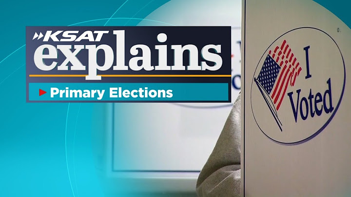 How do primary elections work? KSAT Explains