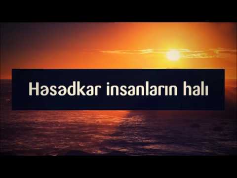 Həsədkar insanların halı ¦¦ Veysəl Veysel Orucov