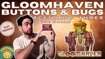 Gloomhaven Buttons & Bugs | Scenario 3: In The Walls [Episode 3] | Playthrough