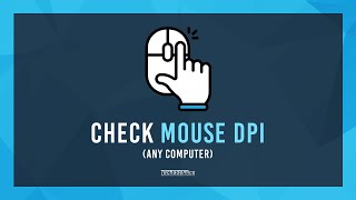 How To Check Mouse DPI - Any Device
