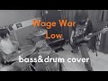 Wage War Low bass&drum cover