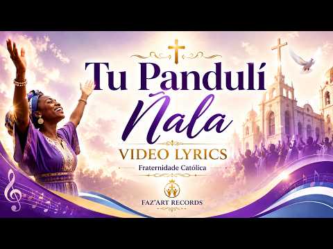 Tu Pandulí Nãla (Ñgala) - Fraternidade Católica ( Ene Akwetu Ame Etali )