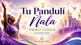 Tu Pandulí Nãla (Ñgala) - Fraternidade Católica ( Ene Akwetu Ame Etali )