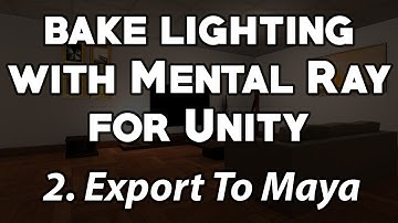 Rendering Lighting with Mental Ray for Unity Scenes 2 - Export To Maya