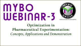 Mybo Webinar-3 on "Optimization in Pharmaceutical Experimentation"