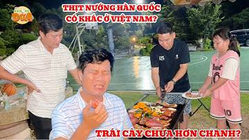 Gia đình Khương Dừa thưởng thức thịt nướng Hàn Quốc, trái cây mọc khắp vườn nhưng… chua!